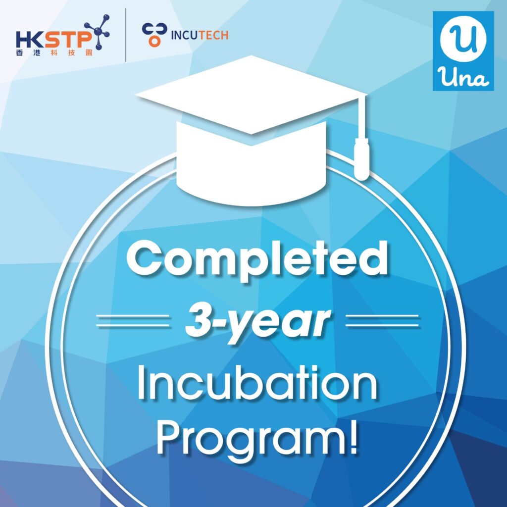 Una Milestone: Completed HKSTP’s Incubation Program